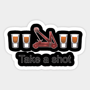 Take a shot! Sticker